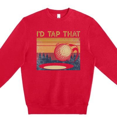 Vintage Golfer Retro Golf I'd Tap That Funny Golf Premium Crewneck Sweatshirt