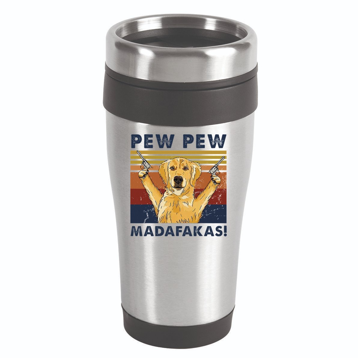 Vintage Golden Retriever Dog Pew Pew Madafakas Dogs Lovers 16oz Travel Tumbler