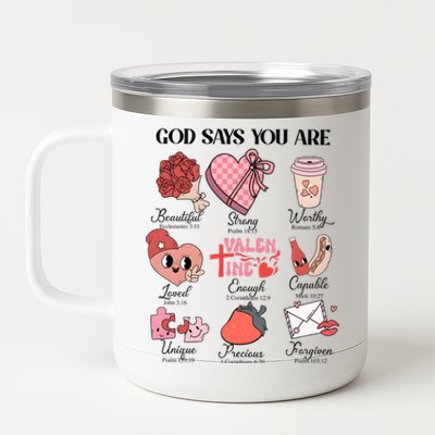 Valentine God Says You Are Beautiful Strong Worthy Loved Unique Precious 12 oz Stainless Steel Tumbler Cup