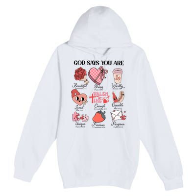 Valentine God Says You Are Beautiful Strong Worthy Loved Unique Precious Premium Pullover Hoodie