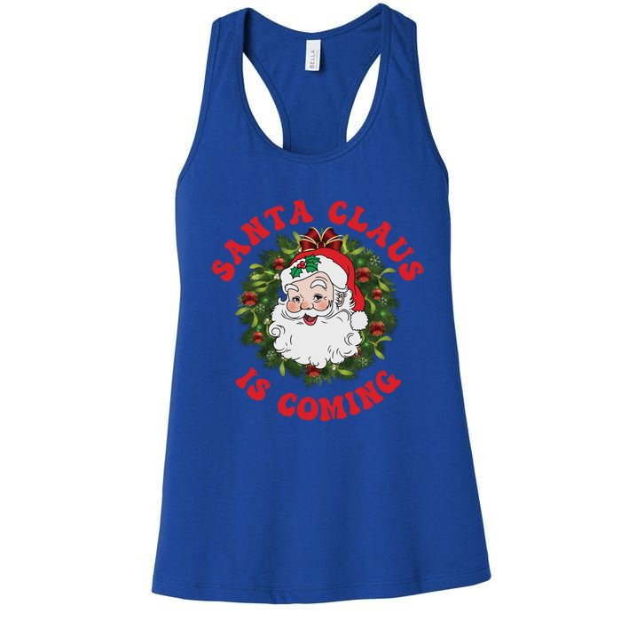 Vintage Groovy Santa Claus Is Coming Old Fashioned Christmas Meaningful Gift Women's Racerback Tank