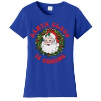 Vintage Groovy Santa Claus Is Coming Old Fashioned Christmas Meaningful Gift Women's T-Shirt