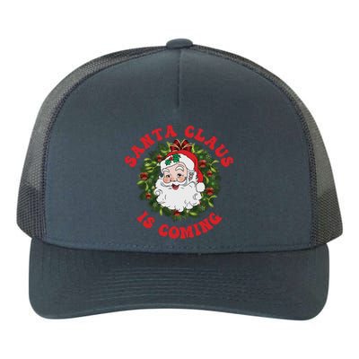 Vintage Groovy Santa Claus Is Coming Old Fashioned Christmas Meaningful Gift Yupoong Adult 5-Panel Trucker Hat