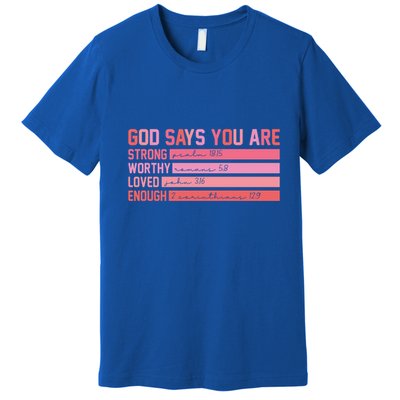 Vintage God Says You Are Strong Worthy Loved Enough Gift Premium T-Shirt