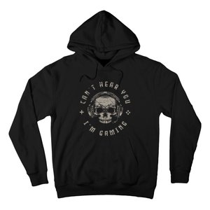 Video Games Skull Funny Gamer Gift Cant Hear You Im Gaming Hoodie