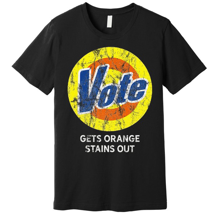 Vote Gets Stubborn Orange Stains Out Detergent Premium T-Shirt