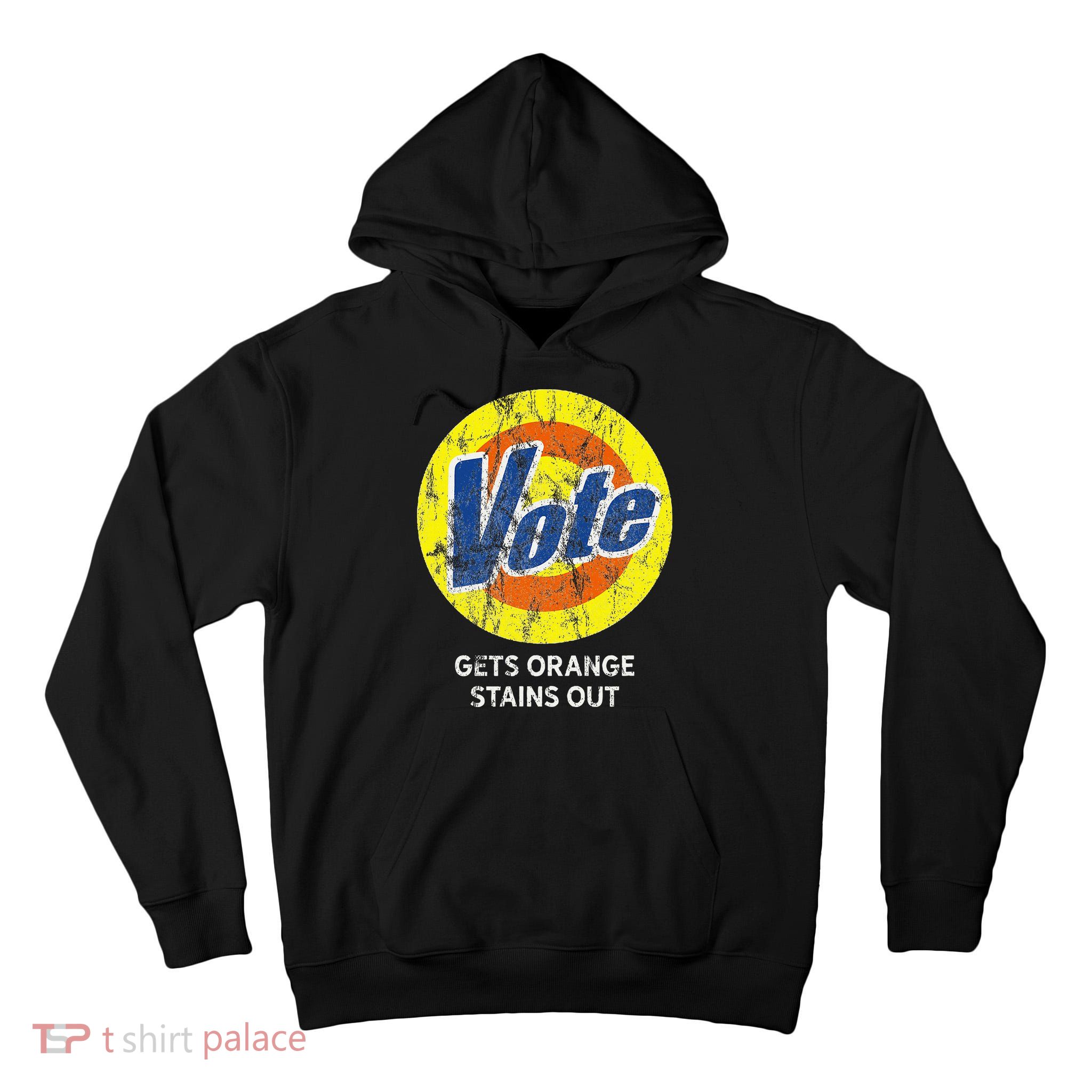 Vote Gets Stubborn Orange Stains Out Detergent Tall Hoodie