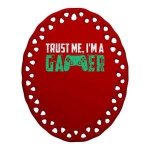 Video Games Trust Me Im A Game Cute Gift Ceramic Oval Ornament