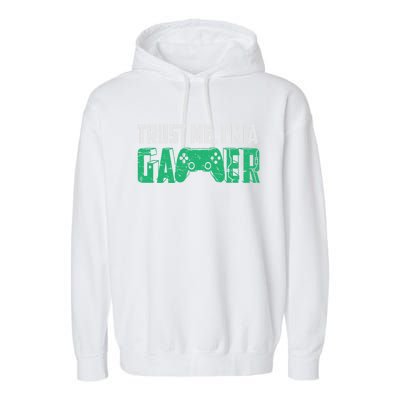 Video Games Trust Me Im A Game Cute Gift Garment-Dyed Fleece Hoodie