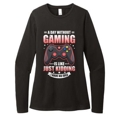 Video Gamers Teen Gaming A Day Without Gaming Is Like Gamers Gift Womens CVC Long Sleeve Shirt