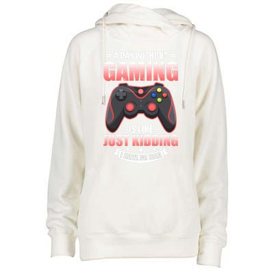 Video Gamers Teen Gaming A Day Without Gaming Is Like Gamers Gift Womens Funnel Neck Pullover Hood