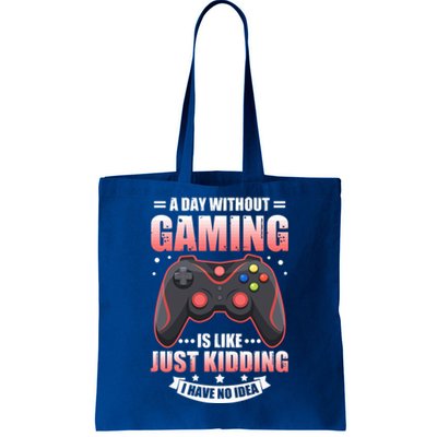 Video Gamers Teen Gaming A Day Without Gaming Is Like Gamers Gift Tote Bag