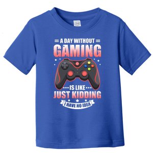 Video Gamers Teen Gaming A Day Without Gaming Is Like Gamers Gift Toddler T-Shirt