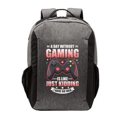 Video Gamers Teen Gaming A Day Without Gaming Is Like Gamers Gift Vector Backpack