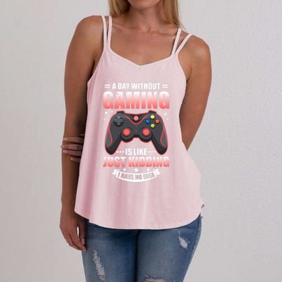 Video Gamers Teen Gaming A Day Without Gaming Is Like Gamers Gift Women's Strappy Tank