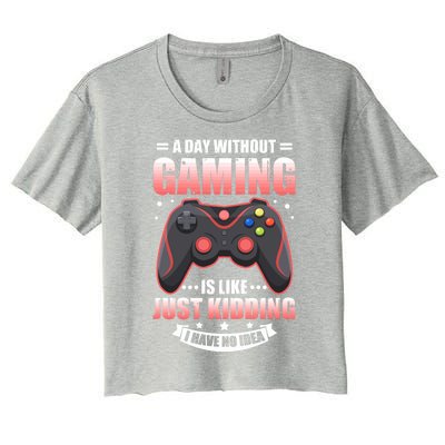 Video Gamers Teen Gaming A Day Without Gaming Is Like Gamers Gift Women's Crop Top Tee