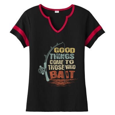 Vintage Good Things Come To Those Who Bait Gift Ladies Halftime Notch Neck Tee