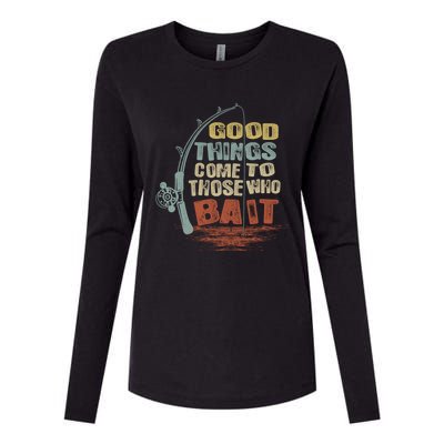 Vintage Good Things Come To Those Who Bait Gift Womens Cotton Relaxed Long Sleeve T-Shirt