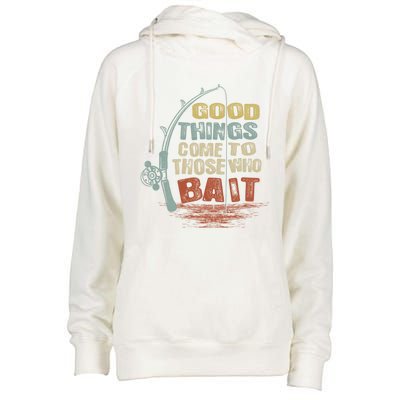 Vintage Good Things Come To Those Who Bait Gift Womens Funnel Neck Pullover Hood