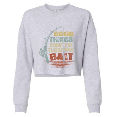 Vintage Good Things Come To Those Who Bait Gift Cropped Pullover Crew