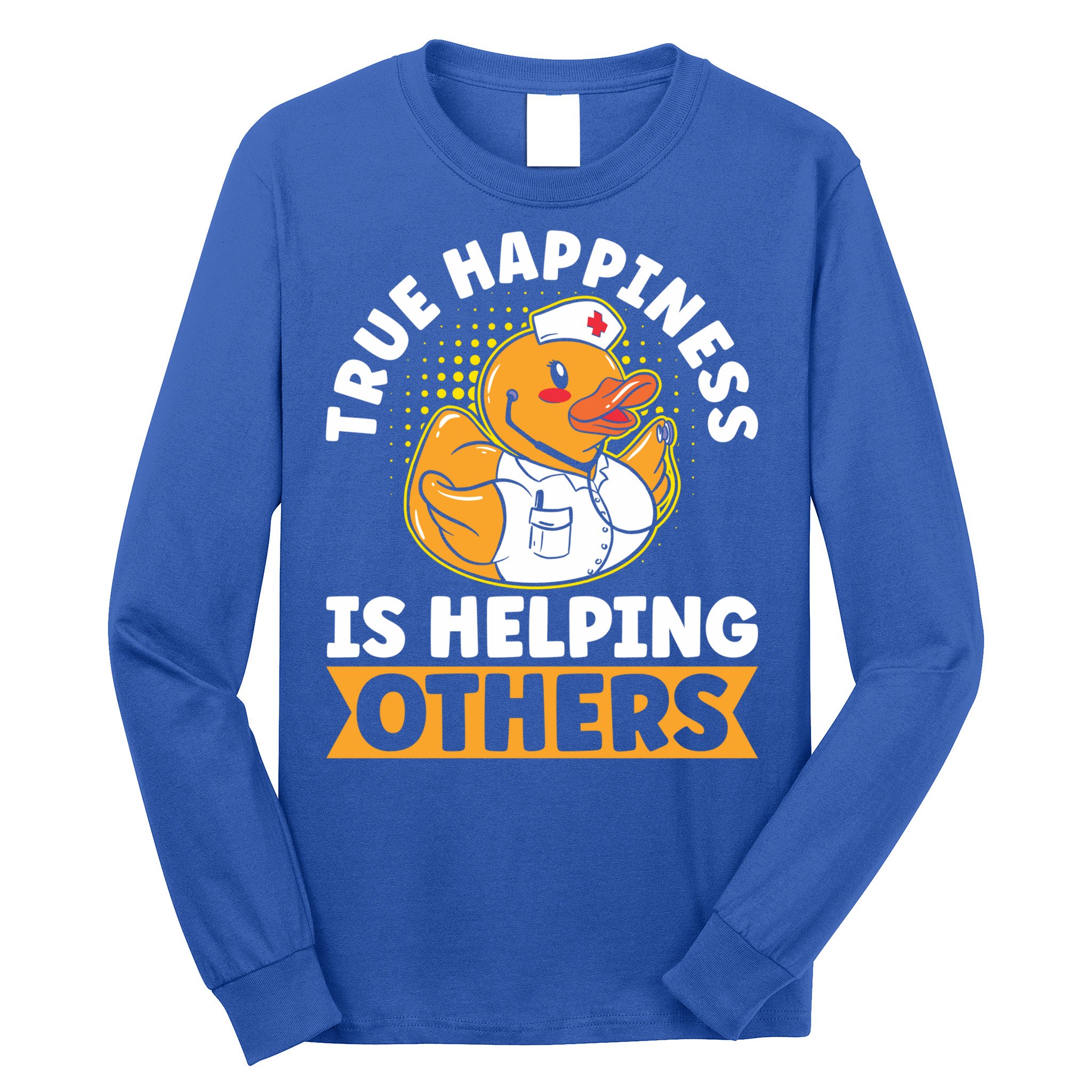 Volunteer Group True Happiness Is Helping Others Volunteers Gift Long Sleeve Shirt