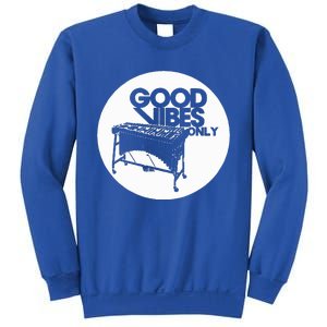 Vibraphone Good Vibes Only Vibraphonist & Marimba Player  Sweatshirt