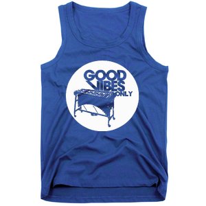 Vibraphone Good Vibes Only Vibraphonist & Marimba Player  Tank Top