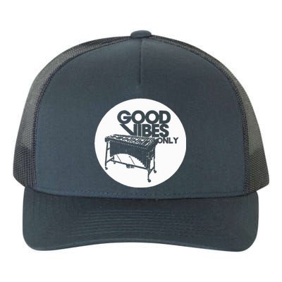 Vibraphone Good Vibes Only Vibraphonist & Marimba Player  Yupoong Adult 5-Panel Trucker Hat