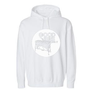 Vibraphone Good Vibes Only Vibraphonist & Marimba Player  Garment-Dyed Fleece Hoodie