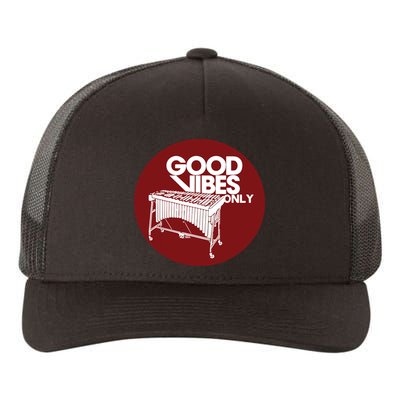 Vibraphone Good Vibes Only Vibraphonist Marimba Player Yupoong Adult 5-Panel Trucker Hat