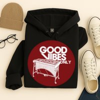 Vibraphone Good Vibes Only Vibraphonist Marimba Player Hoodie