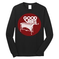 Vibraphone Good Vibes Only Vibraphonist Marimba Player Long Sleeve Shirt