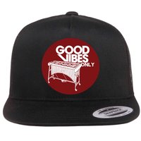 Vibraphone Good Vibes Only Vibraphonist Marimba Player Flat Bill Trucker Hat