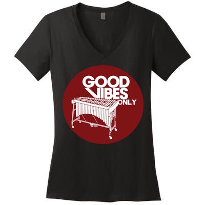 Vibraphone Good Vibes Only Vibraphonist Marimba Player Women's V-Neck T-Shirt