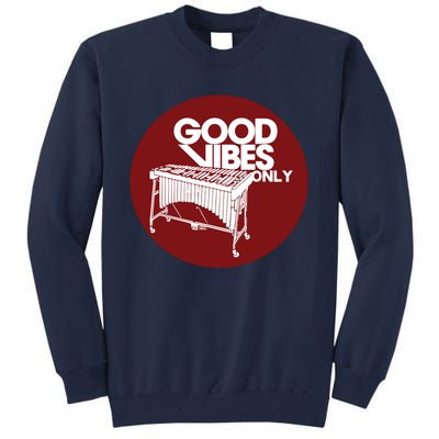 Vibraphone Good Vibes Only Vibraphonist Marimba Player Tall Sweatshirt