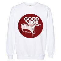 Vibraphone Good Vibes Only Vibraphonist Marimba Player Garment-Dyed Sweatshirt