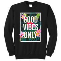 Vintage Good Vibes Only Flower Positive Motivation Sweatshirt