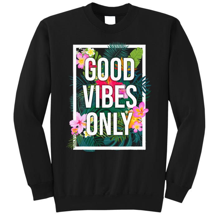 Vintage Good Vibes Only Flower Positive Motivation Sweatshirt