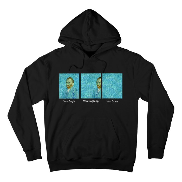 Van Gogh Van Going Van Gone Funny Art Lover Hoodie