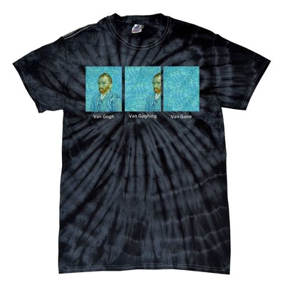 Van Gogh Van Going Van Gone Funny Art Lover Tie-Dye T-Shirt