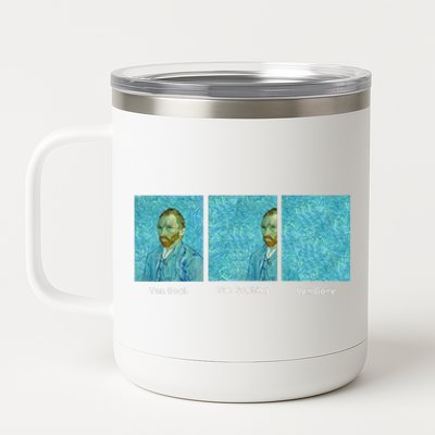 Van Gogh Van Going Van Gone Funny Art Lover 12 oz Stainless Steel Tumbler Cup