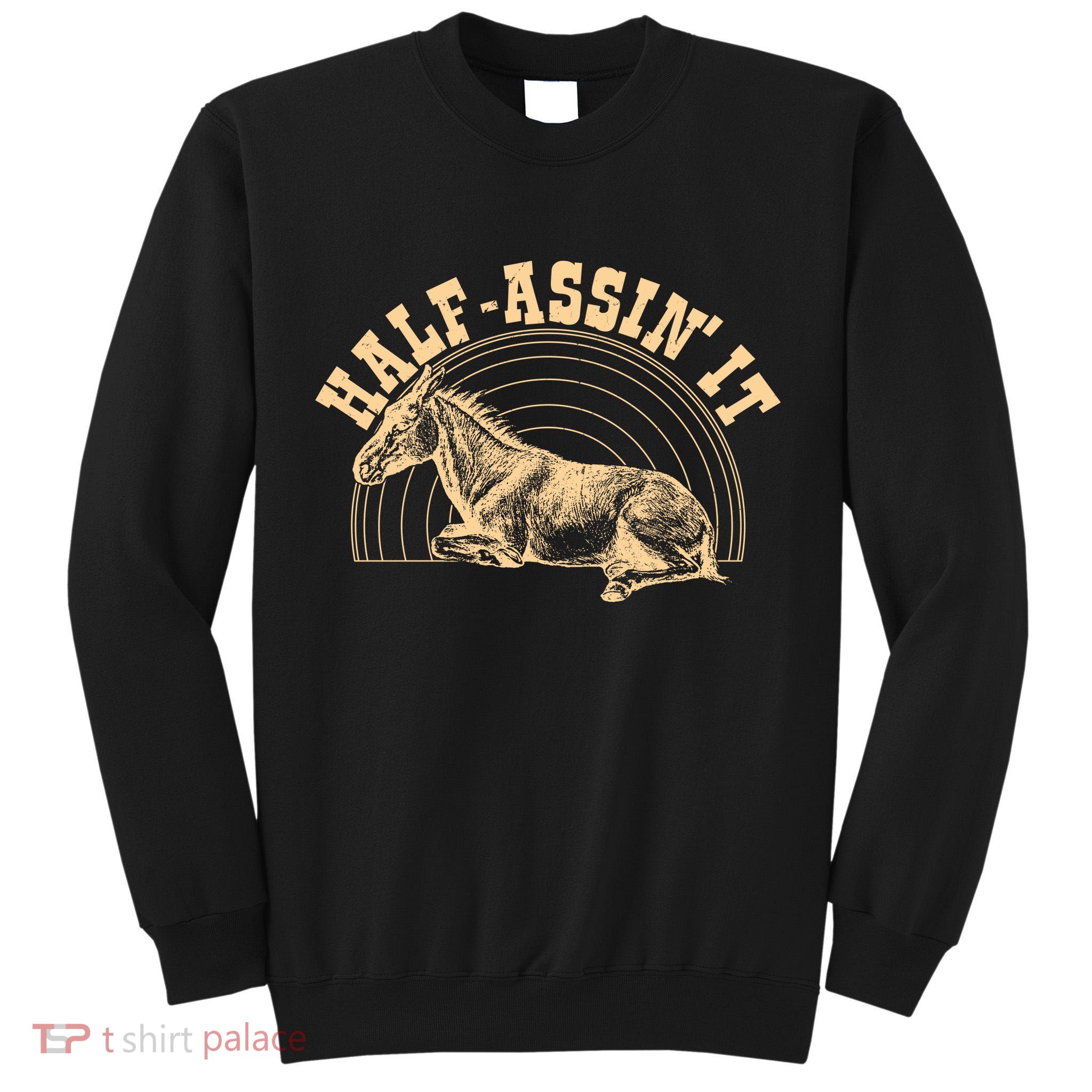 Vintage Half Assin It Mule Donkey Tall Sweatshirt