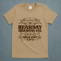 Vintage Hearsay Brewing Co. Where Happy Hour Is Any Time T-Shirt