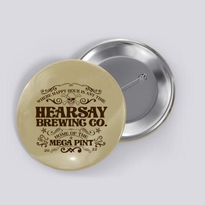 Vintage Hearsay Brewing Co. Where Happy Hour Is Any Time Button