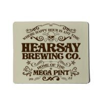 Vintage Hearsay Brewing Co. Where Happy Hour Is Any Time Mousepad