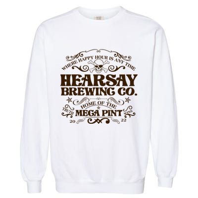Vintage Hearsay Brewing Co. Where Happy Hour Is Any Time Garment-Dyed Sweatshirt