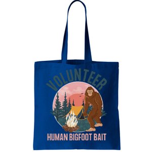 Volunteer Human Bigfoot Bait Funny Halloween Camping Tote Bag