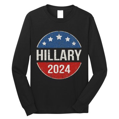 Vintage Hillary Clinton 2024 For President Election Campaign Long Sleeve Shirt