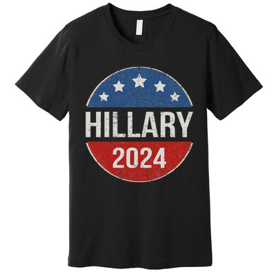 Vintage Hillary Clinton 2024 For President Election Campaign Premium T-Shirt