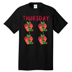 Very Hungry Caterpillar Thursday Fruits Birthday Caterpillar Tall T-Shirt